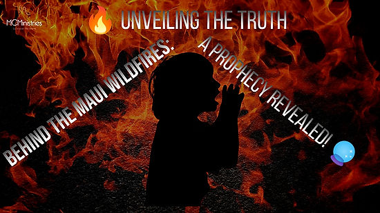 Unveiling the Truth Behind the Maui Wildfires: A Prophecy Revealed!